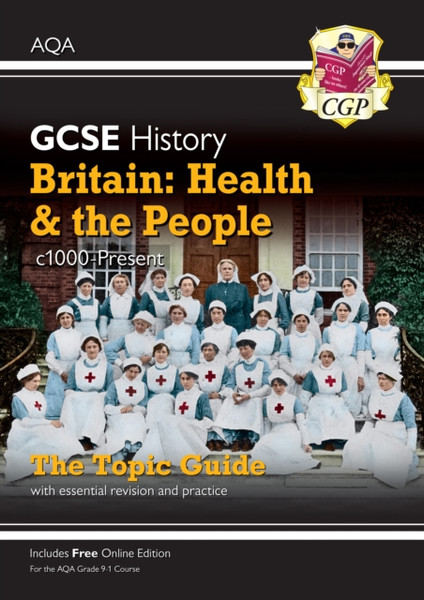 Grade 9-1 Gcse History Aqa Topic Guide - Britain: Health And The People: C1000-Present Day