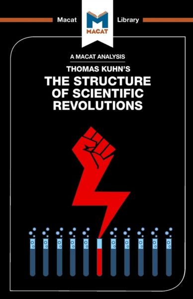 An Analysis Of Thomas Kuhn'S The Structure Of Scientific Revolutions