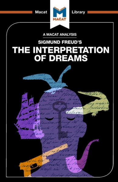 An Analysis Of Sigmund Freud'S The Interpretation Of Dreams