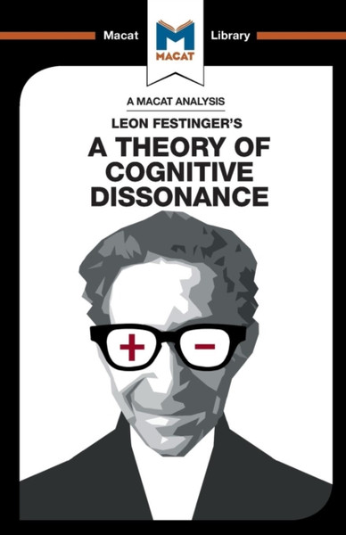 An Analysis Of Leon Festinger'S A Theory Of Cognitive Dissonance