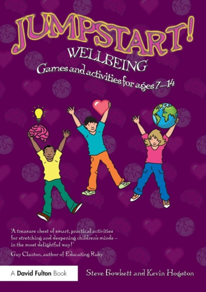 Jumpstart! Wellbeing: Games And Activities For Ages 7-14