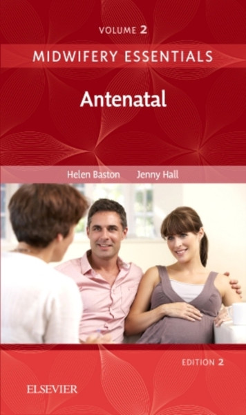 Midwifery Essentials: Antenatal: Volume 2