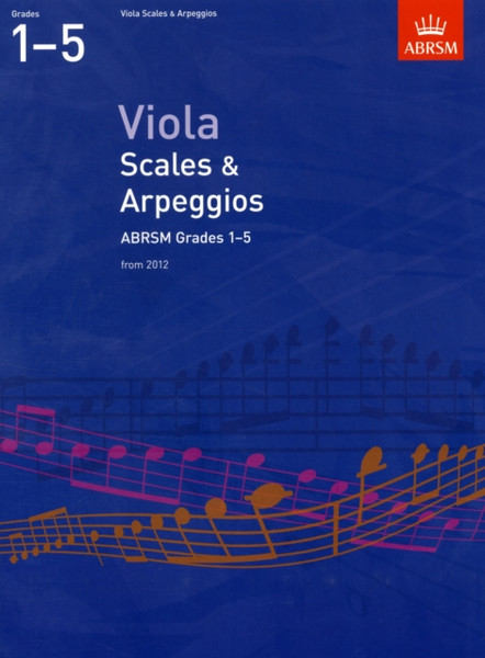 Viola Scales & Arpeggios, Abrsm Grades 1-5: From 2012