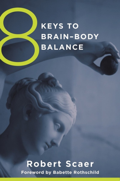 8 Keys To Brain-Body Balance