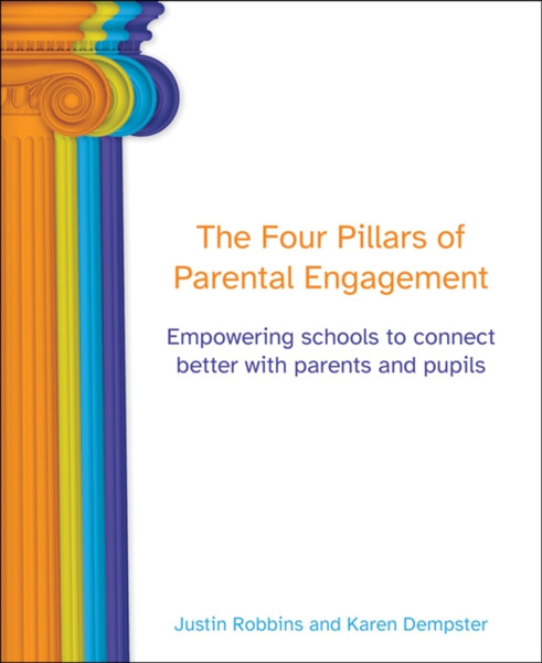 The Four Pillars Of Parental Engagement: Empowering Schools To Connect Better With Parents And Pupils