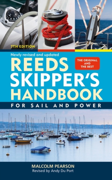 Reeds Skipper'S Handbook: For Sail And Power