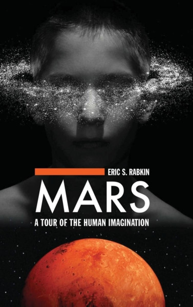 Mars: A Tour Of The Human Imagination
