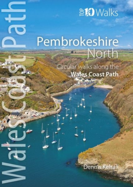 Pembrokeshire North: Circular Walks Along The Wales Coast Path