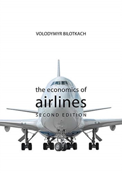 The Economics Of Airlines Second Edition - 9781788213820