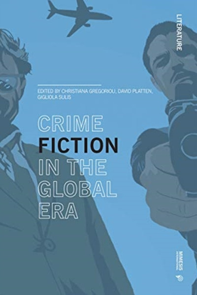 Retold Resold Transformed: Crime Fiction In The Global Era