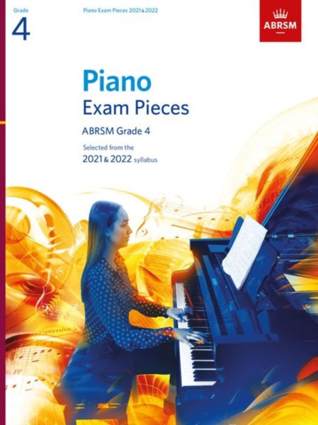 Piano Exam Pieces 2021 & 2022, Abrsm Grade 4: Selected From The 2021 & 2022 Syllabus
