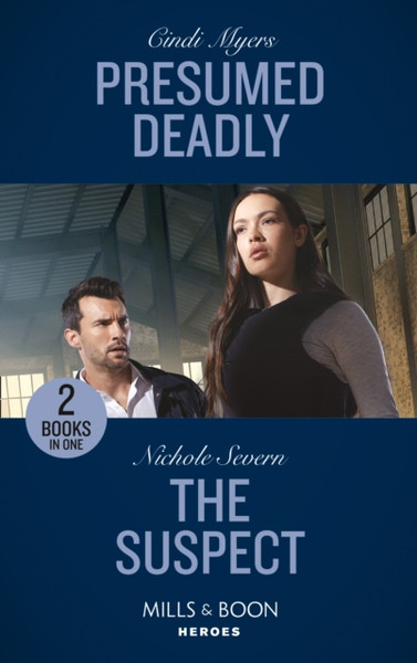 Presumed Deadly / The Suspect: Presumed Deadly (The Ranger Brigade: Rocky Mountain Manhunt) / The Suspect (A Marshal Law Novel)