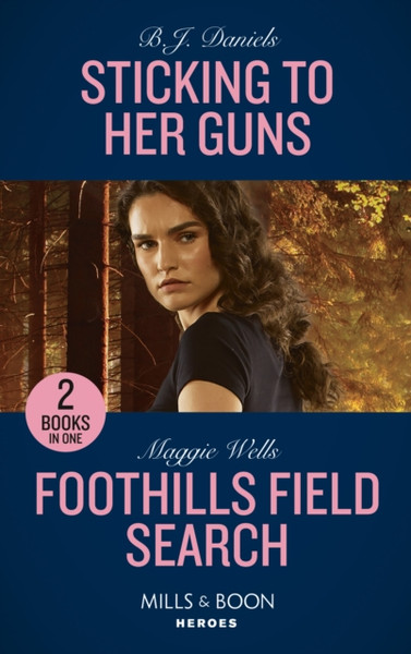 Sticking To Her Guns / Foothills Field Search: Sticking To Her Guns (A Colt Brothers Investigation) / Foothills Field Search (K-9S On Patrol)