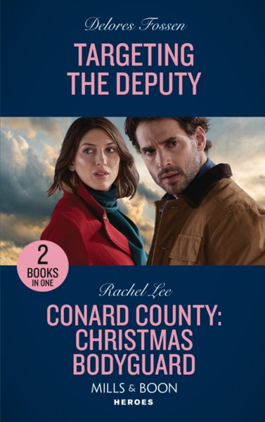 Targeting The Deputy / Conard County: Christmas Bodyguard: Targeting The Deputy / Conard County: Christmas Bodyguard (Conard County: The Next Generation)