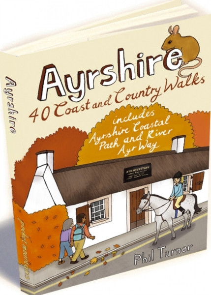 Ayrshire: 40 Coast And Country Walks