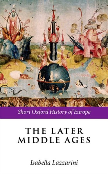 The Later Middle Ages - 9780198731634