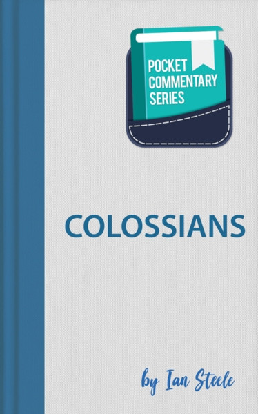 Colossians Pocket Commentary Series: Pocket Commentary