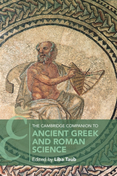 The Cambridge Companion To Ancient Greek And Roman Science