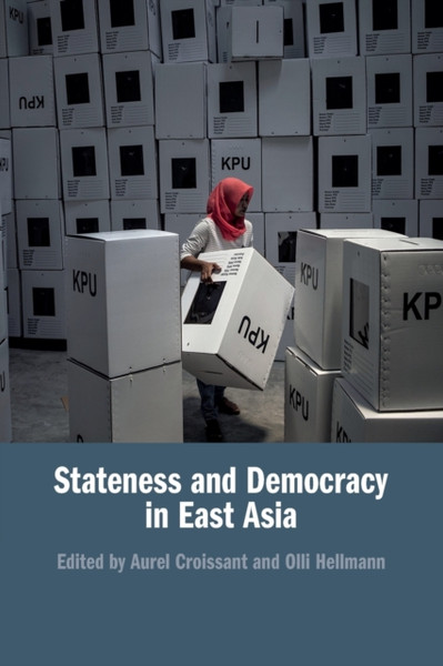 Stateness And Democracy In East Asia