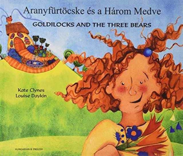 Goldilocks & The Three Bears In Hungarian & English