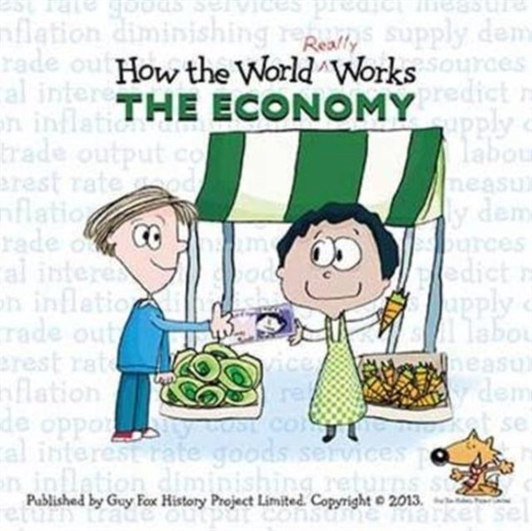 How The World Really Works: The Economy