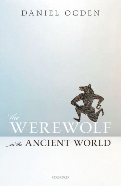 The Werewolf In The Ancient World