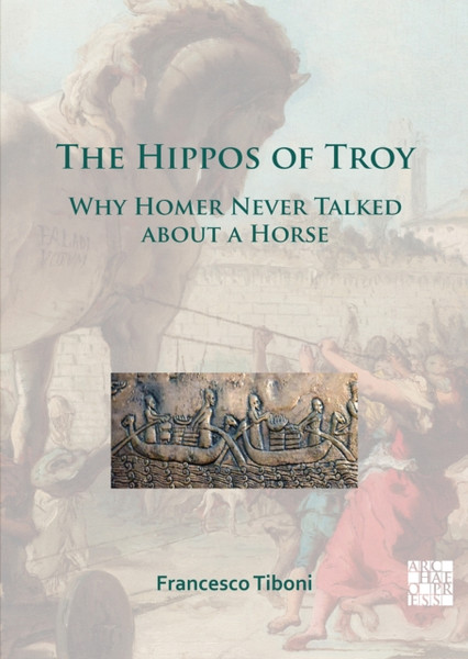 The Hippos Of Troy: Why Homer Never Talked About A Horse