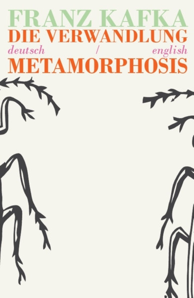 Die Verwandlung/Metamorphosis: Bilingual Parallel Text In Deutsch/English