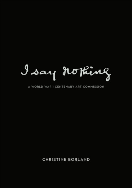 I Say Nothing: Christine Borland