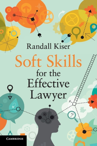 Soft Skills For The Effective Lawyer