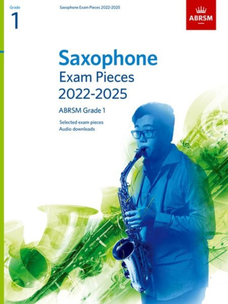 Saxophone Exam Pieces From 2022, Abrsm Grade 1: Selected From The Syllabus From 2022. Score & Part, Audio Downloads