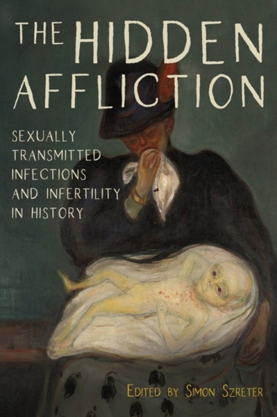 The Hidden Affliction: Sexually Transmitted Infections And Infertility In History