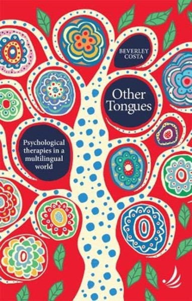 Other Tongues: Psychological Therapies In A Multilingual World
