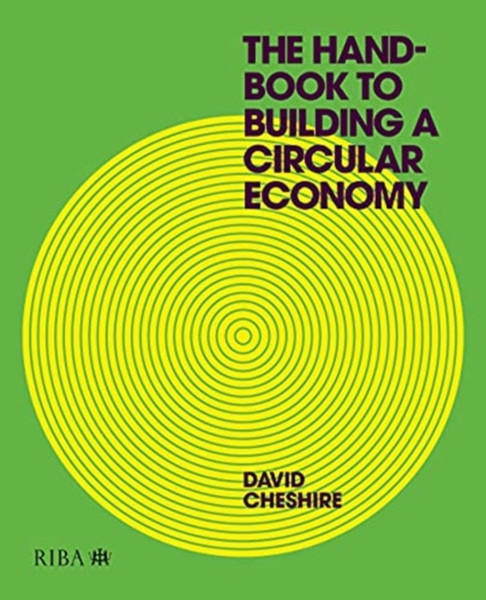 The Handbook To Building A Circular Economy