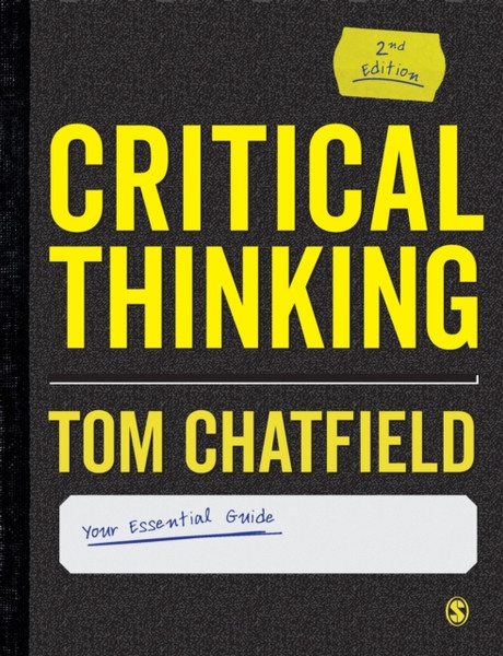Critical Thinking: Your Guide To Effective Argument, Successful Analysis And Independent Study - 9781529718522