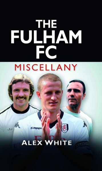 The Fulham Fc Miscellany