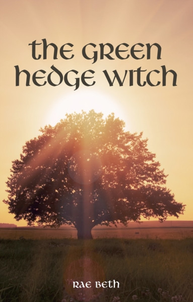 The Green Hedge Witch: 2Nd Edition