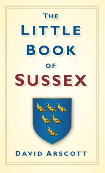 The Little Book Of Sussex