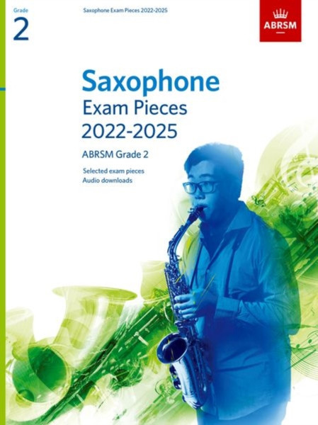 Saxophone Exam Pieces From 2022, Abrsm Grade 2: Selected From The Syllabus From 2022. Score & Part, Audio Downloads