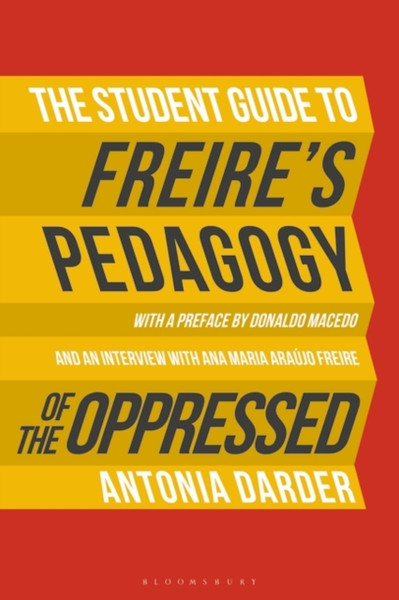 The Student Guide To Freire'S 'Pedagogy Of The Oppressed'