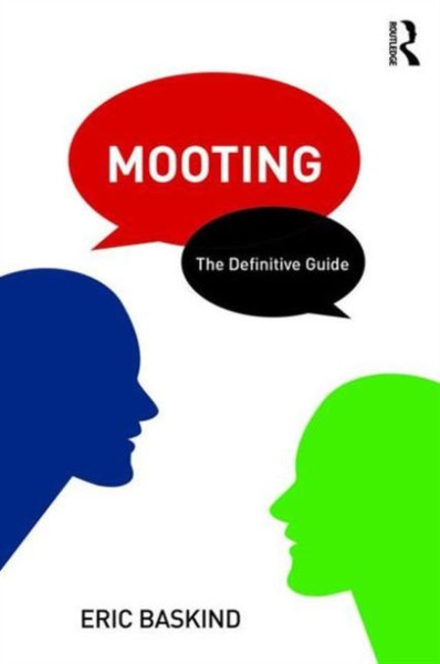 Mooting: The Definitive Guide