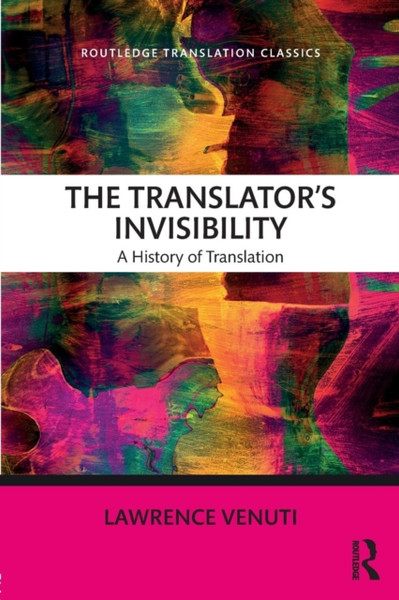 The Translator'S Invisibility: A History Of Translation