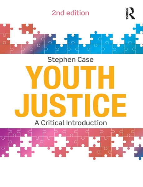 Youth Justice: A Critical Introduction - 9780367417796