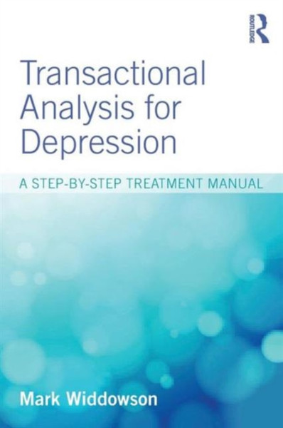 Transactional Analysis For Depression: A Step-By-Step Treatment Manual