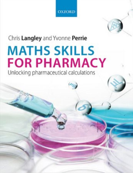 Maths Skills For Pharmacy: Unlocking Pharmaceutical Calculations