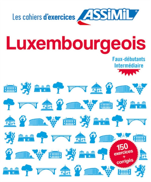 Cahier D'Exercices Luxembourgeois: Faux-Debutants & Intermediaire