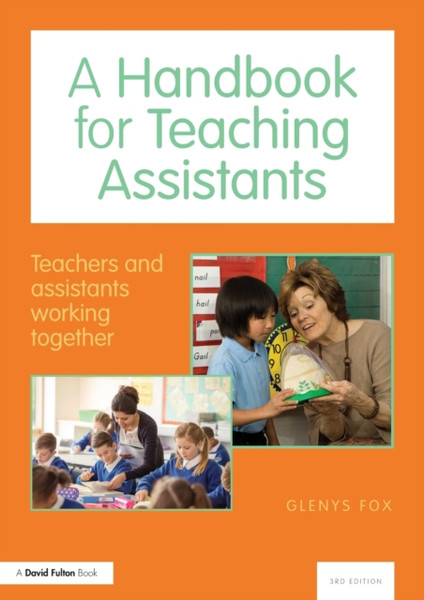 A Handbook For Teaching Assistants: Teachers And Assistants Working Together