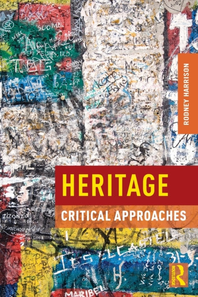 Heritage: Critical Approaches