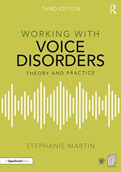 Working With Voice Disorders: Theory And Practice