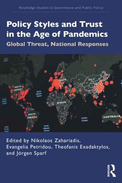 Policy Styles And Trust In The Age Of Pandemics: Global Threat, National Responses